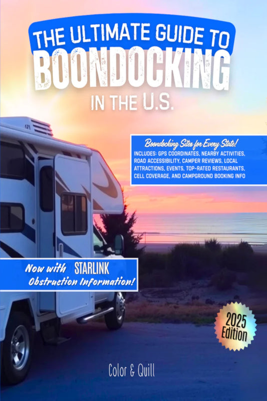 The Ultimate Guide To Boondocking In the U.S.: Featuring the Top 10 Boondocking Sites for Every State. Now Includes Starlink Obstruction Data